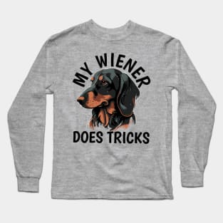 My Wiener Dog Does Tricks Long Sleeve T-Shirt